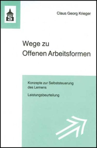 Wege zu Offenen Arbeitsformen: Leitfaden zur Unterrichtsgestaltung für die Sekundarstufe Politics & History