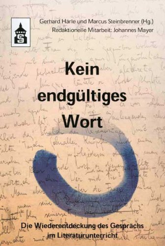Kein endgültiges Wort: Die Wiederentdeckung des Gesprächs im Literaturunterricht Contemporary literature