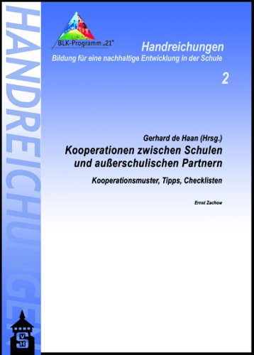 Kooperationen zwischen Schulen und ausserschulischen Partnern: Eine Handreichung (BLK-Programm 21) Education & Training