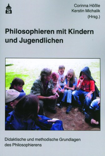 Philosophieren mit Kindern und Jugendlichen: Didaktische und methodische Grundlagen des Philosophierens Politics & History