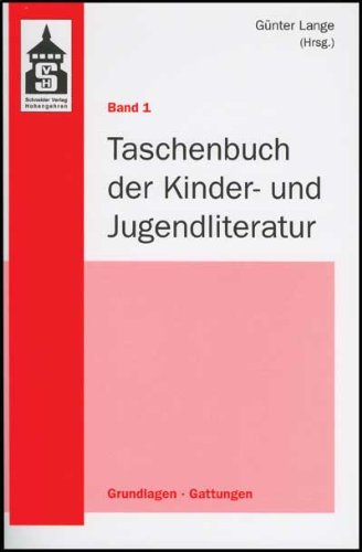 Taschenbuch der Kinder- und Jugendliteratur: Band 1: Grundlagen - Gattungen Contemporary literature Books