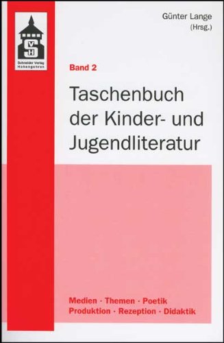Taschenbuch der Kinder- und Jugendliteratur: Band 2: Medien - Ausgewählte thematische Aspekte - Ausgewählte poetologische Aspekte - Produktion und Rezeption - KJL im Unterricht Contemporary literature Books