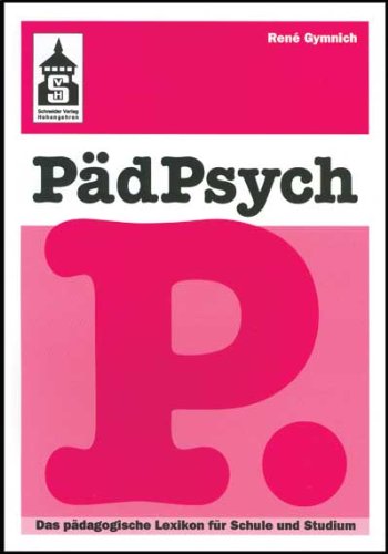 PädPsych: Das pädagogische Lexikon für Schule und Studium Learning & Reference