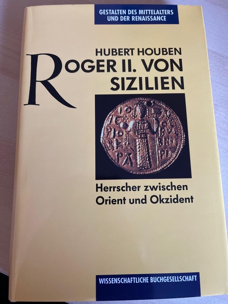 Roger II. von Sizilien: Herrscher zwischen Orient und Okzident Memories