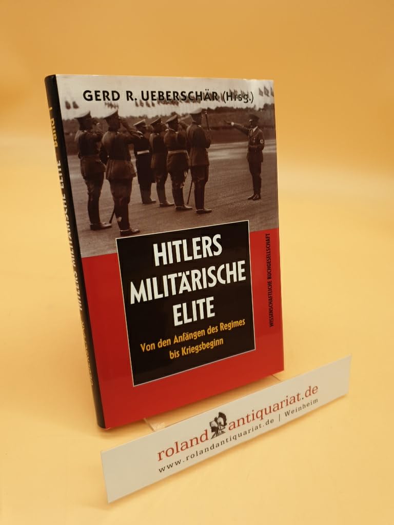 Hitlers militärische Elite, Bd.1, Von den Anfängen des Regimes bis Kriegsbeginn: Von den Anfängen des Regimes bis zum Kriegsbeginn Memories