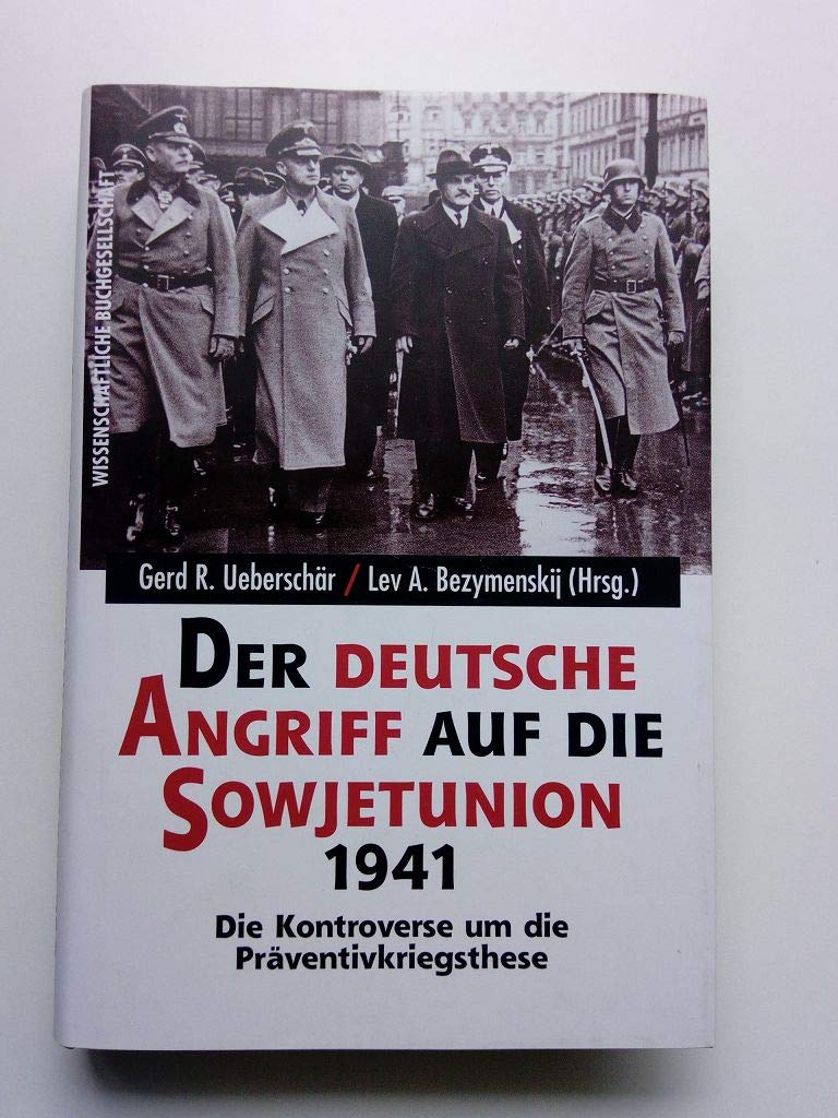 Der deutsche Angriff auf die Sowjetunion 1941: Die Kontroverse um die Präventivkriegsthese German history
