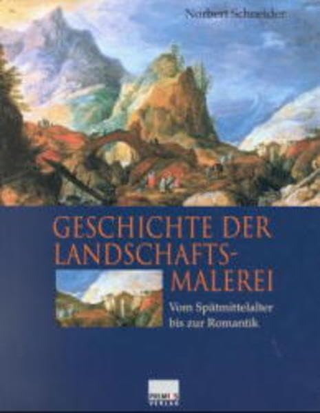Geschichte der Landschaftsmalerei: Vom Spätmittelalter bis zur Romantik Film, Art & Culture