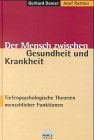 Der Mensch zwischen Gesundheit und Krankheit: Tiefenpsychologische Theorien menschlicher Funktionen Psychology