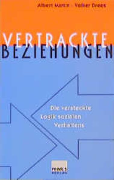Vertrackte Beziehungen: Die versteckte Logik sozialen Verhaltens General education