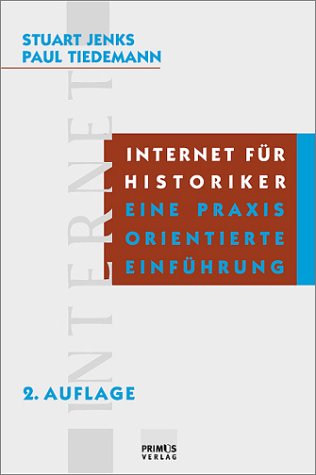 Internet für Historiker: Eine praxisorientierte Einführung Politics & History