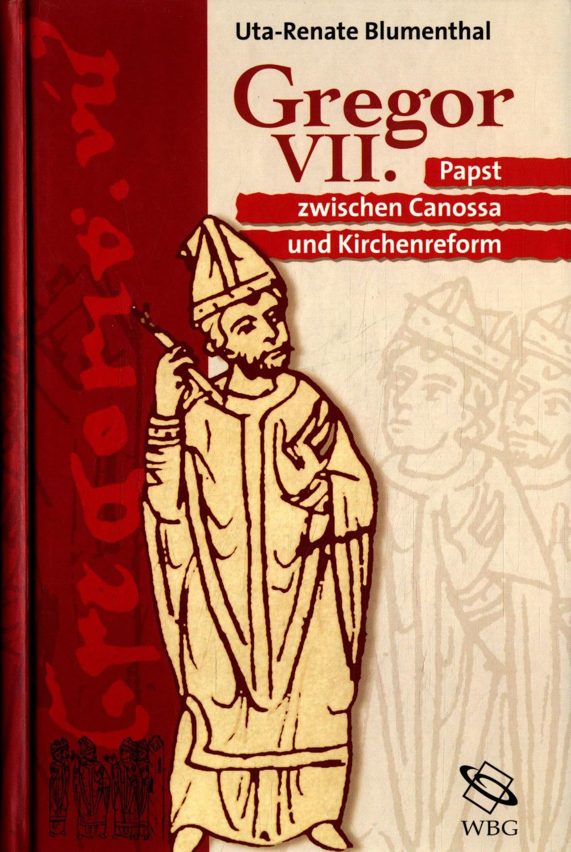 Gregor VII. Papst zwischen Canossa und KIrchenreform Politics & History