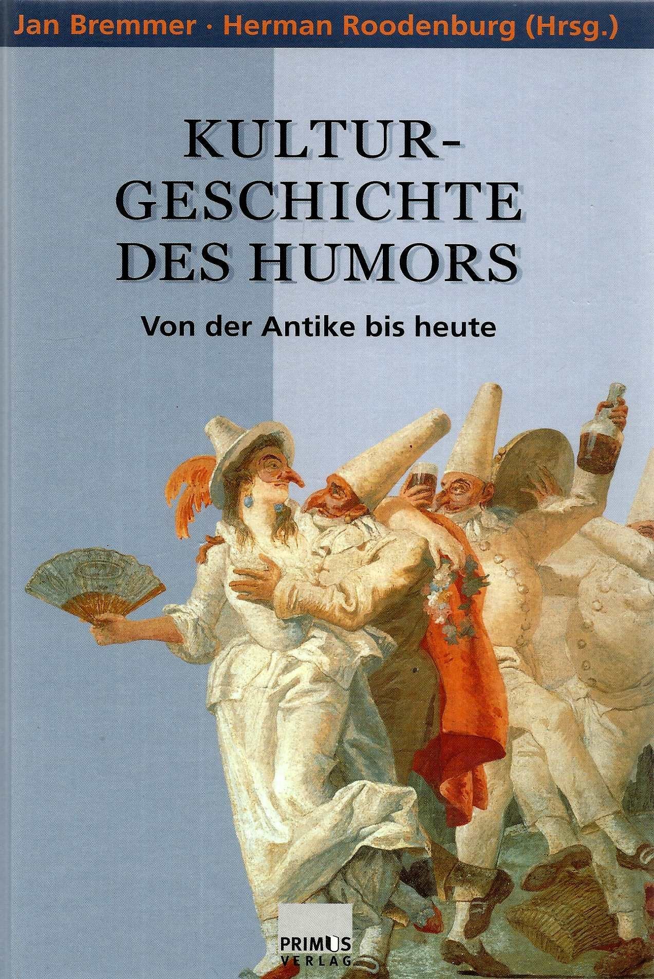 Kulturgeschichte des Humors: Von der Antike bis heute Film, Art & Culture