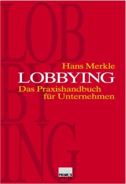 Lobbying. Das Praxishandbuch für Unternehmen. Law