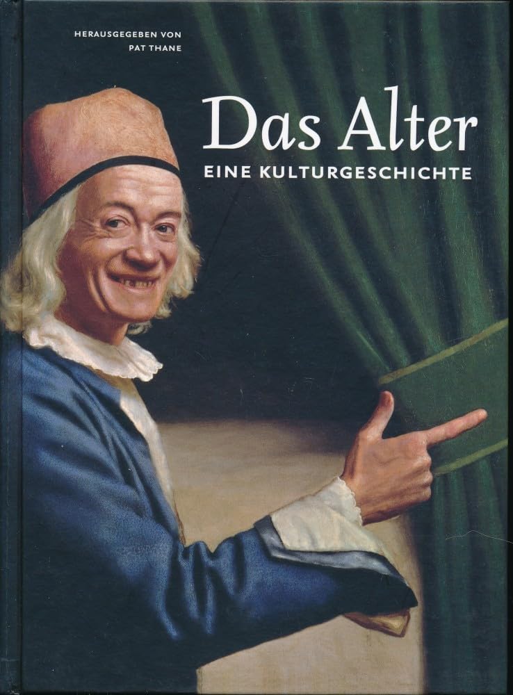 Das Alter. Eine Kulturgeschichte Politics & History books
