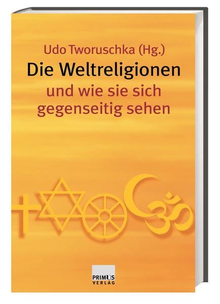 Die Weltreligionen und wie sie sich gegenseitig sehen Philosophy