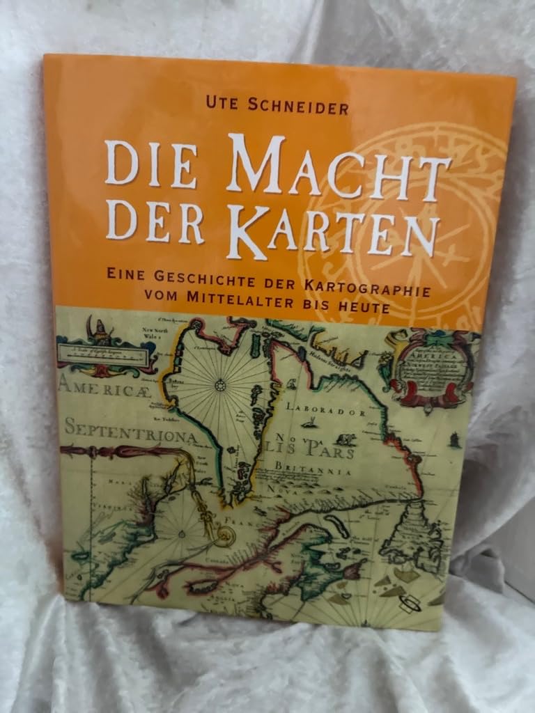 Die Macht der Karten: Eine Geschichte der Kartographie vom Mittelalter bis heute Geology & Geography