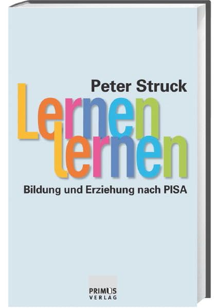 Lernen lernen: Bildung und Erziehung nach Pisa Books