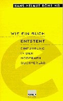 Wie ein Buch entsteht: Einführung in den modernen Buchverlag Business, Finance & Career