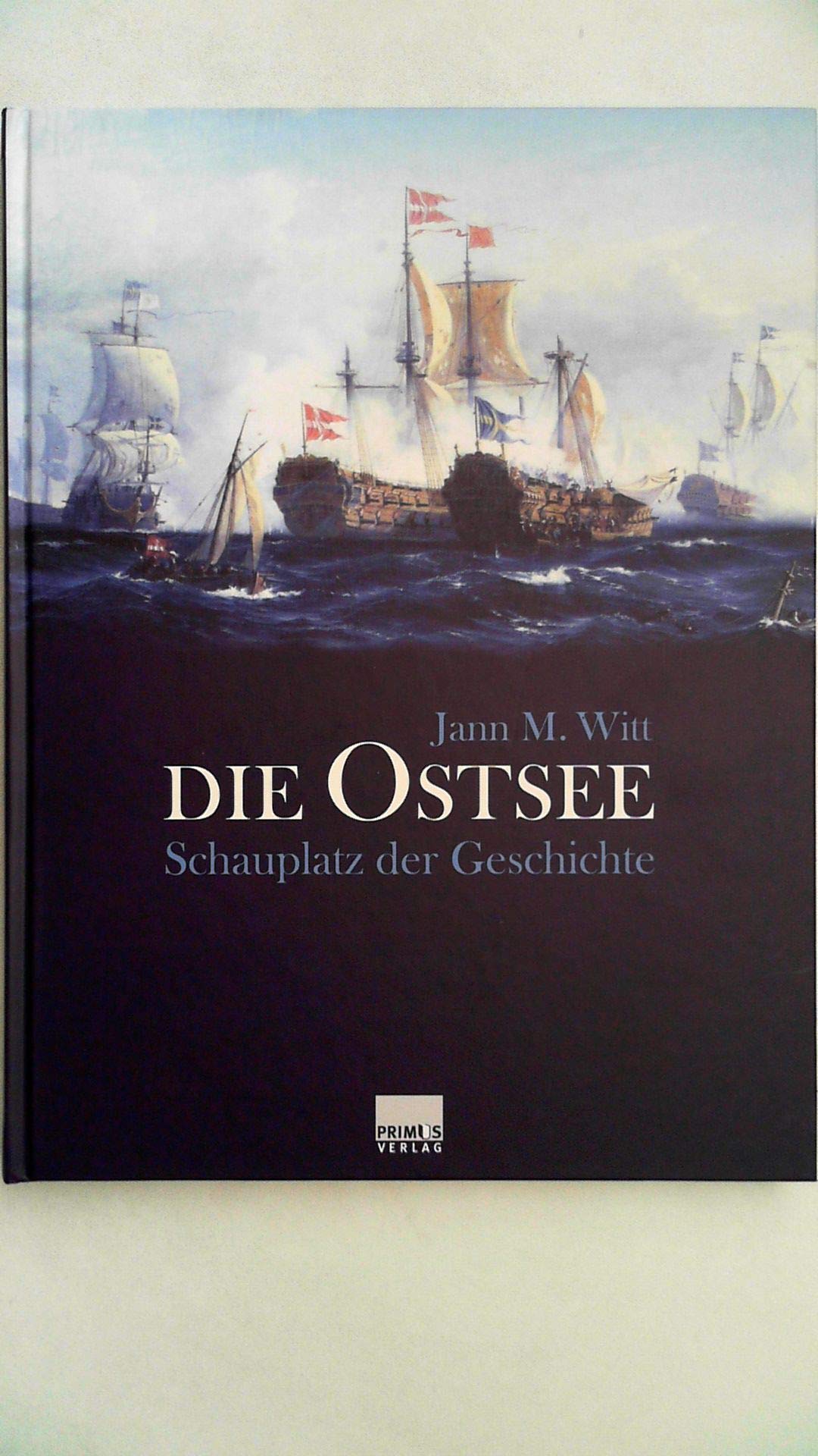 Die Ostsee: Schauplatz der Geschichte Politics & History