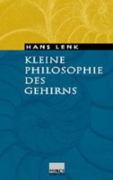 Kleine Philosophie des Gehirns Philosophy