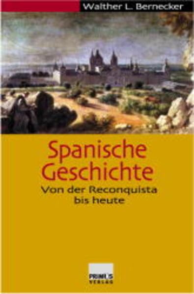 Spanische Geschichte. Von der Reconquista bis heute. Politics & Society