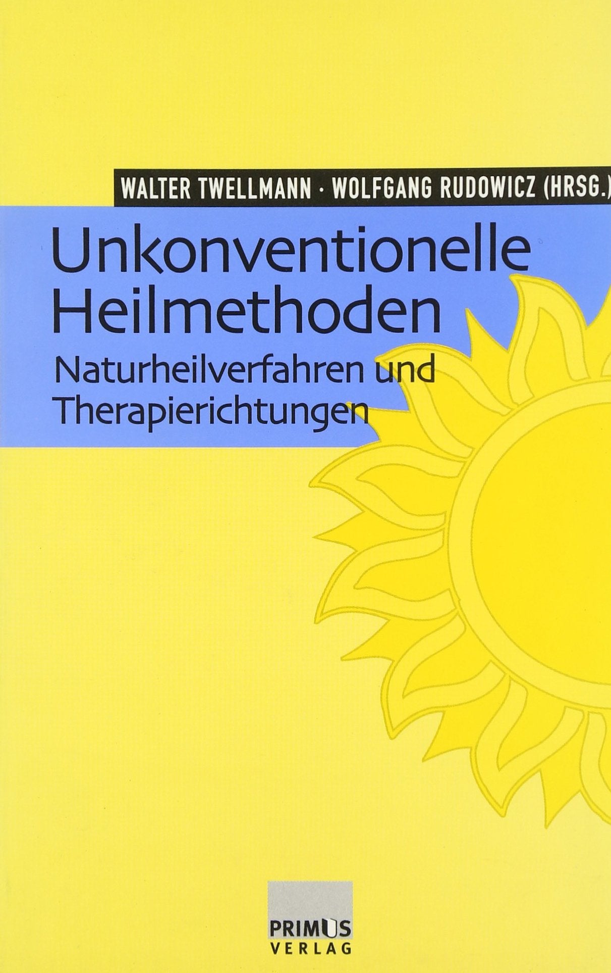 Unkonventionelle Heilmethoden: Naturheilverfahren und Therapierichtungen Health, Nutrition & Fitness