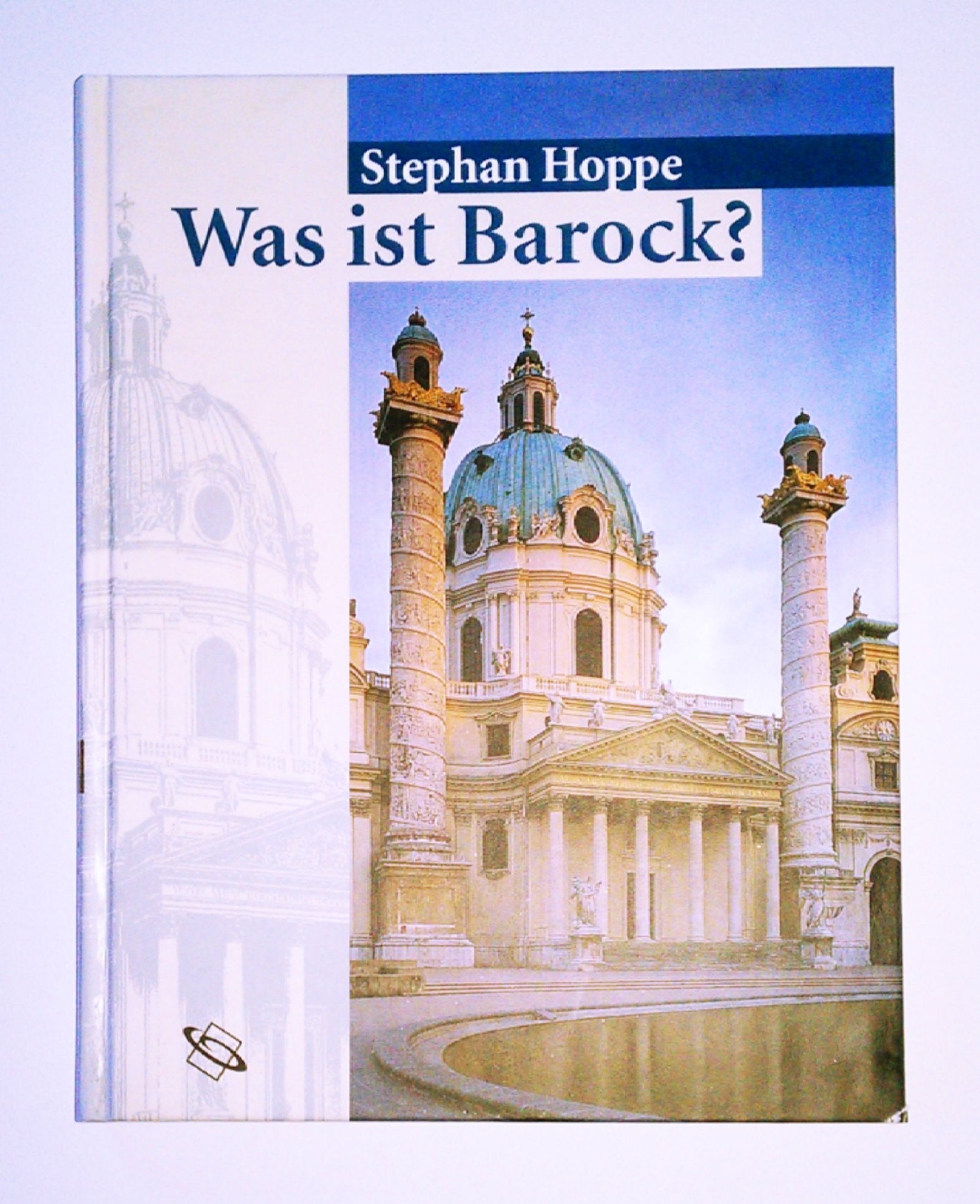 Was ist Barock?: Architektur und Städtebau Europas 1580-1770 Architecture