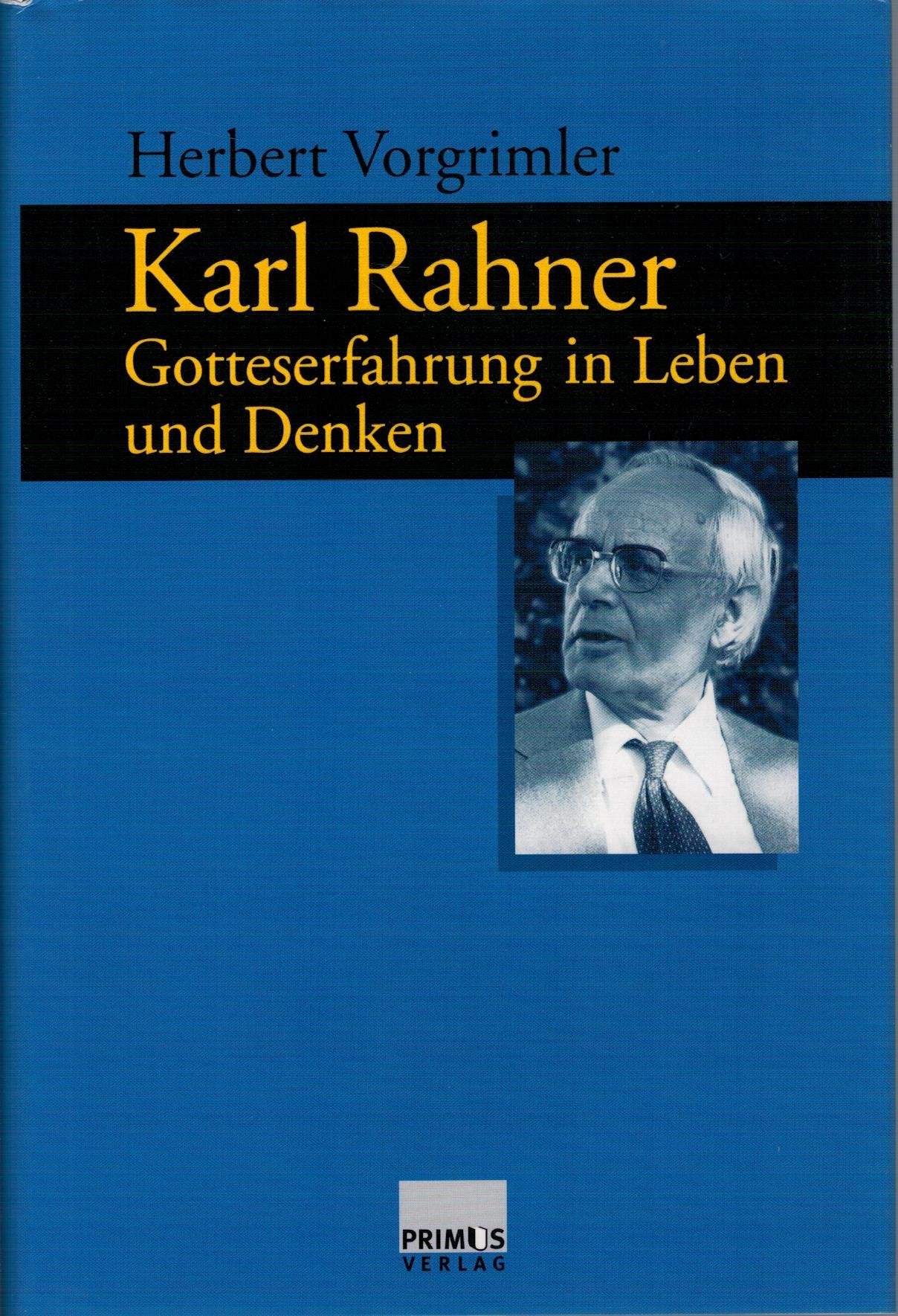 Karl Rahner. Gotteserfahrung in Leben und Denken. Memories