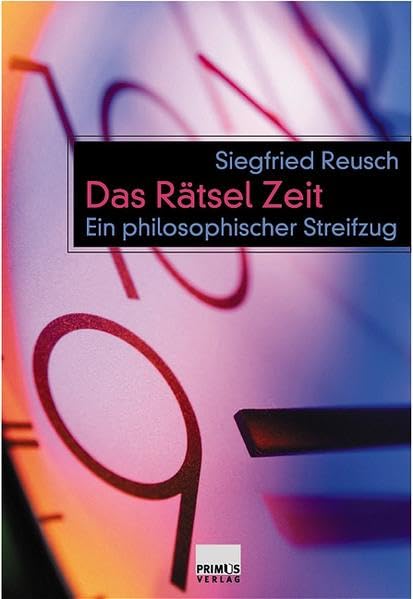 Das Rätsel Zeit: Ein philosophischer Streifzug Social Sciences