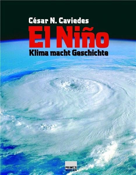 El Niño. Klima macht Geschichte Leisure, Home & Garden