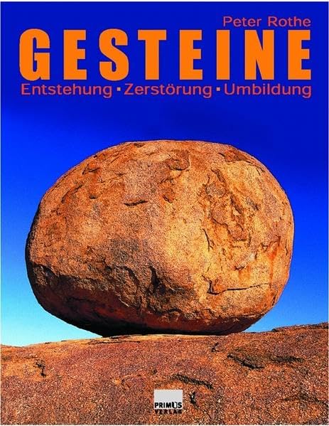 Gesteine. Entstehung, Zerstörung, Umbildung Business & Technology Books
