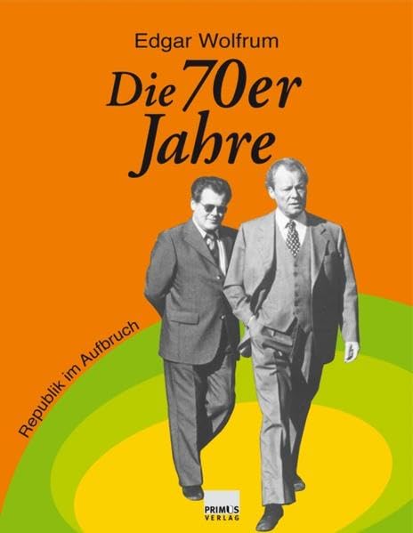 Die 70er Jahre Politics & History