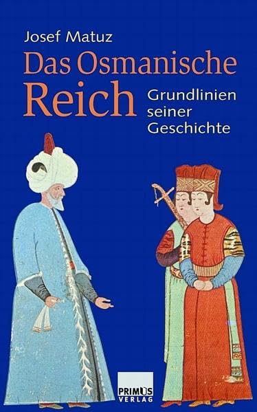 Das Osmanische Reich: Grundlinien seiner Geschichte Natural Sciences