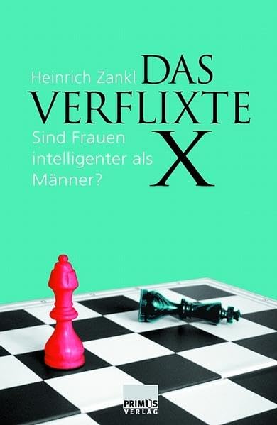 Das verflixte X: Sind Frauen intelligenter als Männer? Leisure, Home & Garden