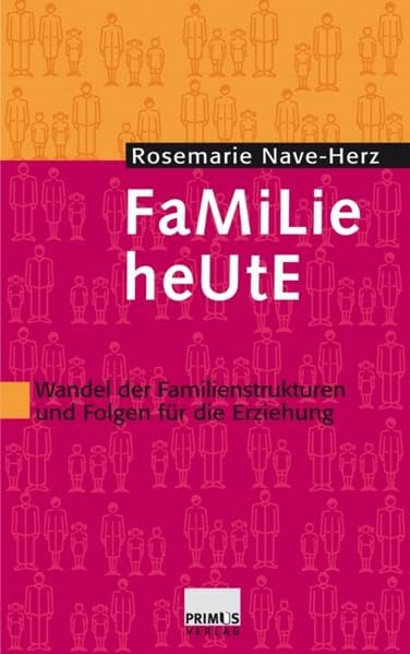 Familie heute. Wandel der Familienstrukturen und Folgen für die Erziehung Law