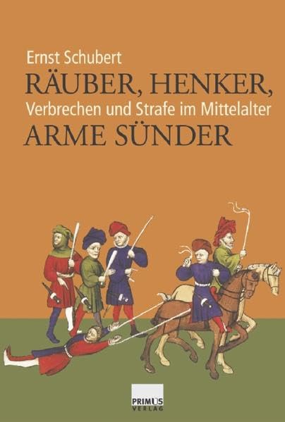 Räuber, Henker, arme Sünder Politics & History