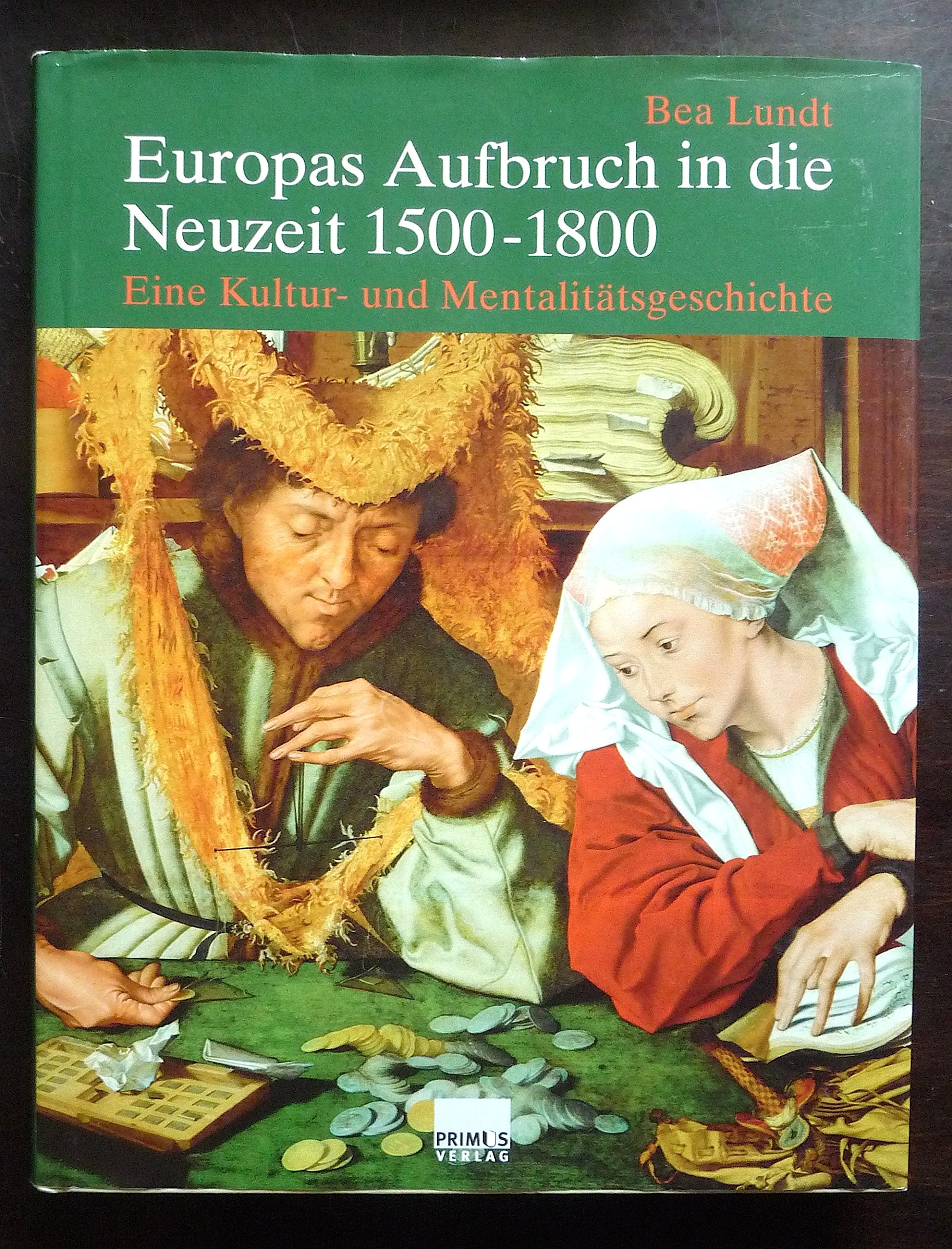 Europas Aufbruch in die Neuzeit 1500-1800 Politics & History