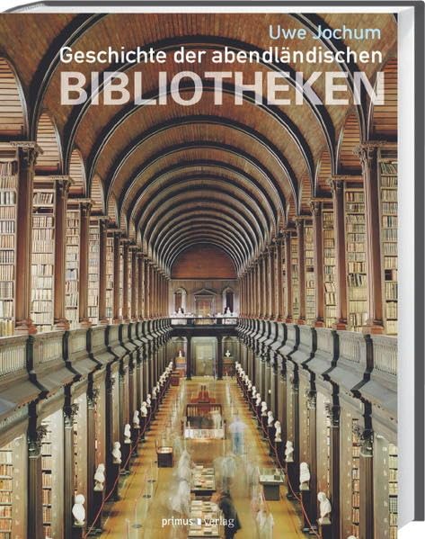 Geschichte der abendländischen Bibliotheken Politics & History