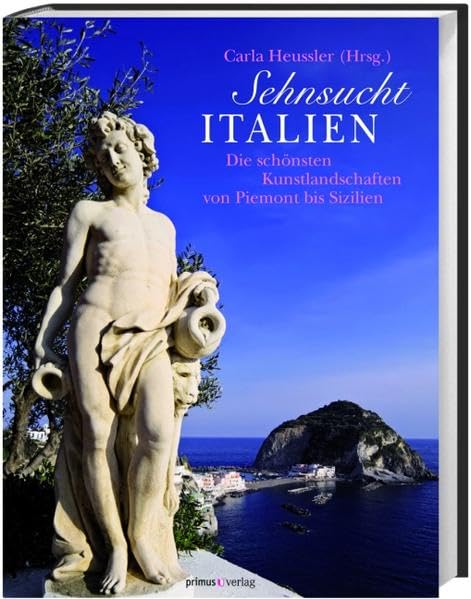 Sehnsucht Italien: Die schönsten Kunstlandschaften von Piemont bis Sizilien Film, Art & Culture