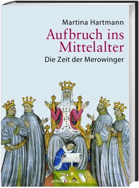 Aufbruch ins Mittelalter: Die Zeit der Merowinger Politics & History