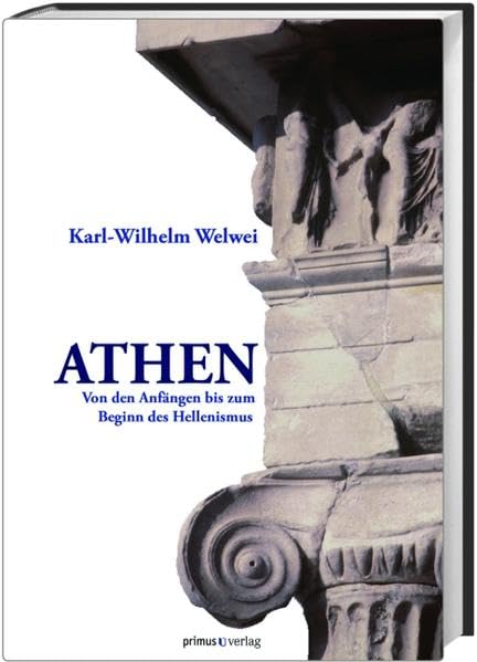 Athen: Von den Anfängen bis zum Beginn des Hellenismus Natural Sciences