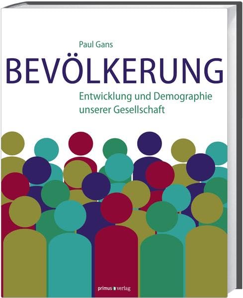 Bevölkerung: Entwicklung und Demographie unserer Gesellschaft Social Sciences