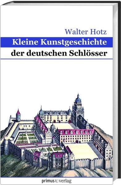 Kleine Kunstgeschichte der deutschen Schlösser Architecture