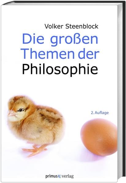 Die grossen Themen der Philosophie: Eine Anstiftung zum Weiterdenken Philosophy