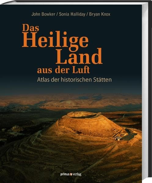 Das Heilige Land aus der Luft: Atlas der historischen Stätten Religion & Esotericism