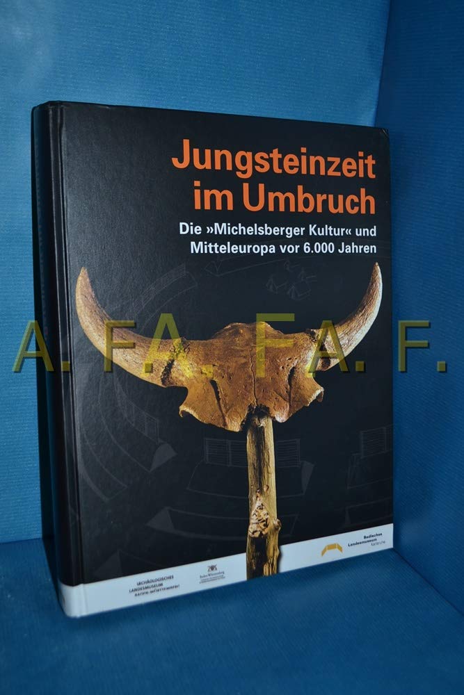 Jungsteinzeit im Umbruch: Die "Michelsberger Kultur" und Mitteleuropa vor 6000 Jahren Natural Sciences