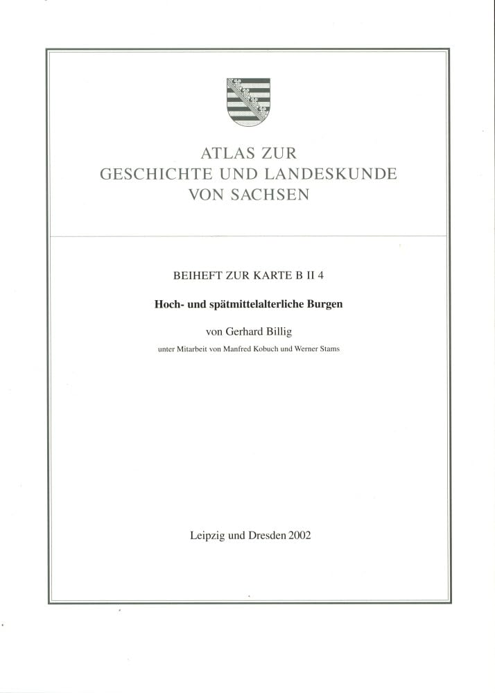 Hoch- und spätmittelalterliche Burgen 1:400 000 mit Beiheft (B II 4): Atlas zur Geschichte und Landeskunde von Sachsen Politics & History