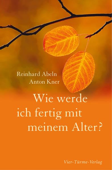 Wie werde ich fertig mit meinem Alter?: Ratschläge, die weiterhelfen Self-help