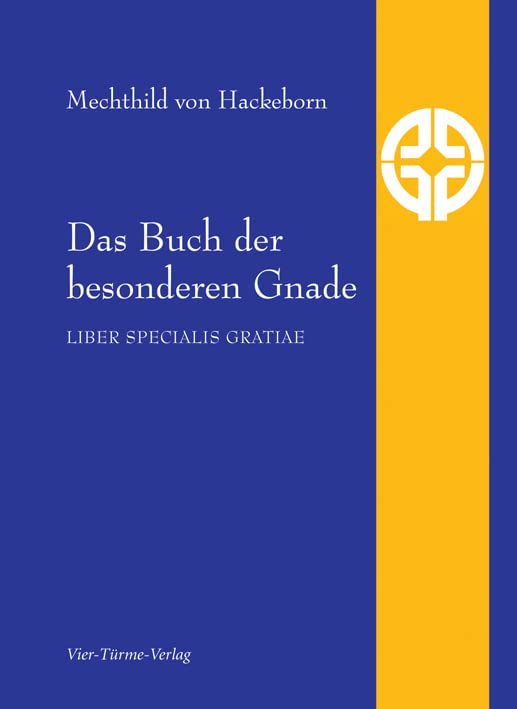 Das Buch der besonderen Gnade: Liber specialis gratiae: Quellen der Spiritualität (Bd. 2) book