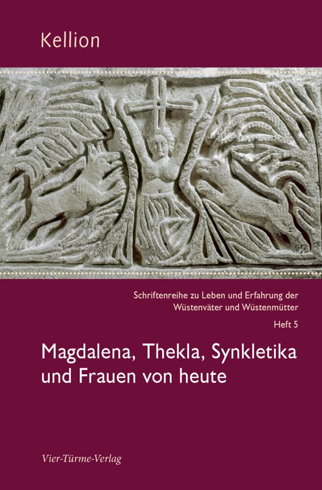 Magdalena, Thekla, Synkletika und Frauen von heute book
